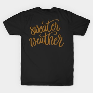 sweater weather T-Shirt